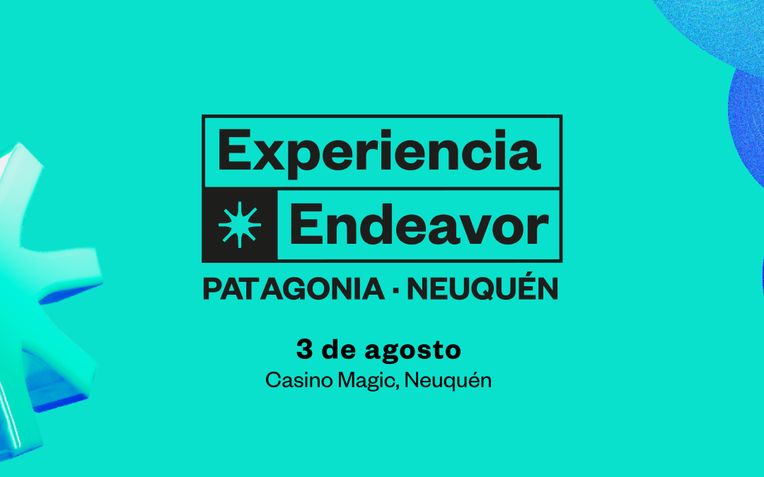 Llega Endeavor Neuquén para potenciar la creatividad en la región